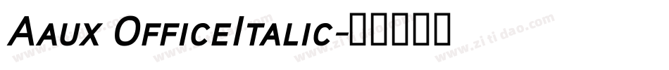 Aaux OfficeItalic字体转换